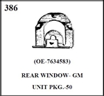 W-E 0386 REAR WINDOW, GM, 50/BOX. OEM 7634583